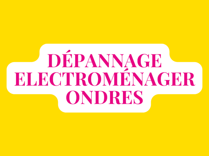 depannage reparation electromenager ondres